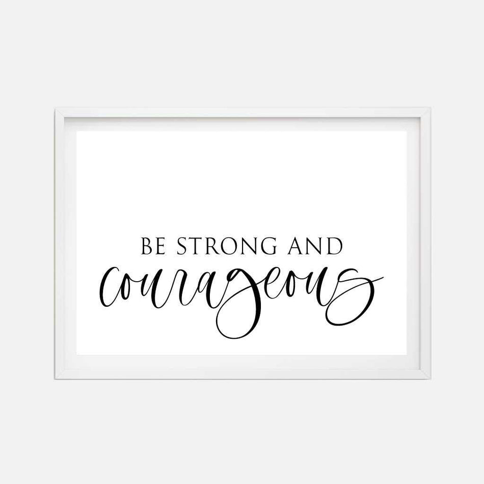 Be Strong and Courageous Wall Art Inspirational Home Decor Sign Printable Template