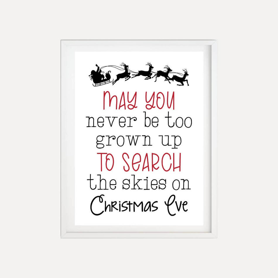 May You Never Get Too Old To Search The Skies On Christmas Eve Holiday Print Template Printable