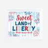 Sweet Land of Liberty Favor Sign Printable