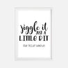 Jiggle It Just A Little Bit Wall Art Bathroom Home Decor Sign Printable Template