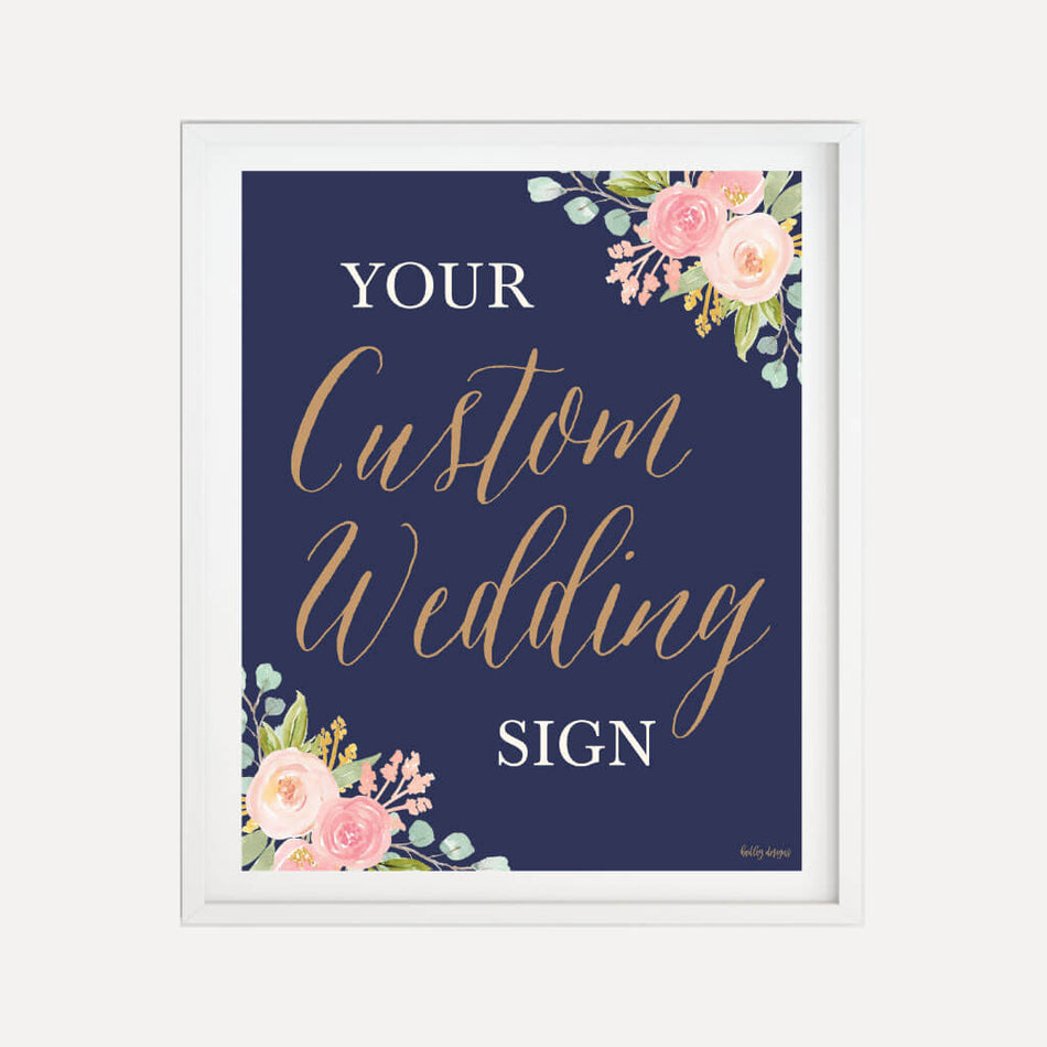 Navy and Blush Elegant Floral Wedding Custom Sign Printable Template