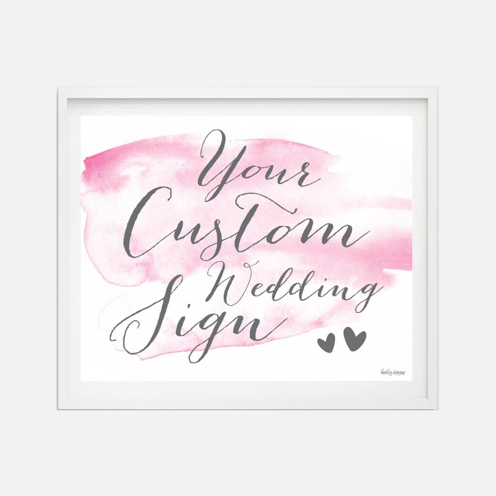 Printable Pink Watercolor Splash Wedding Custom Sign Template | Hadley ...