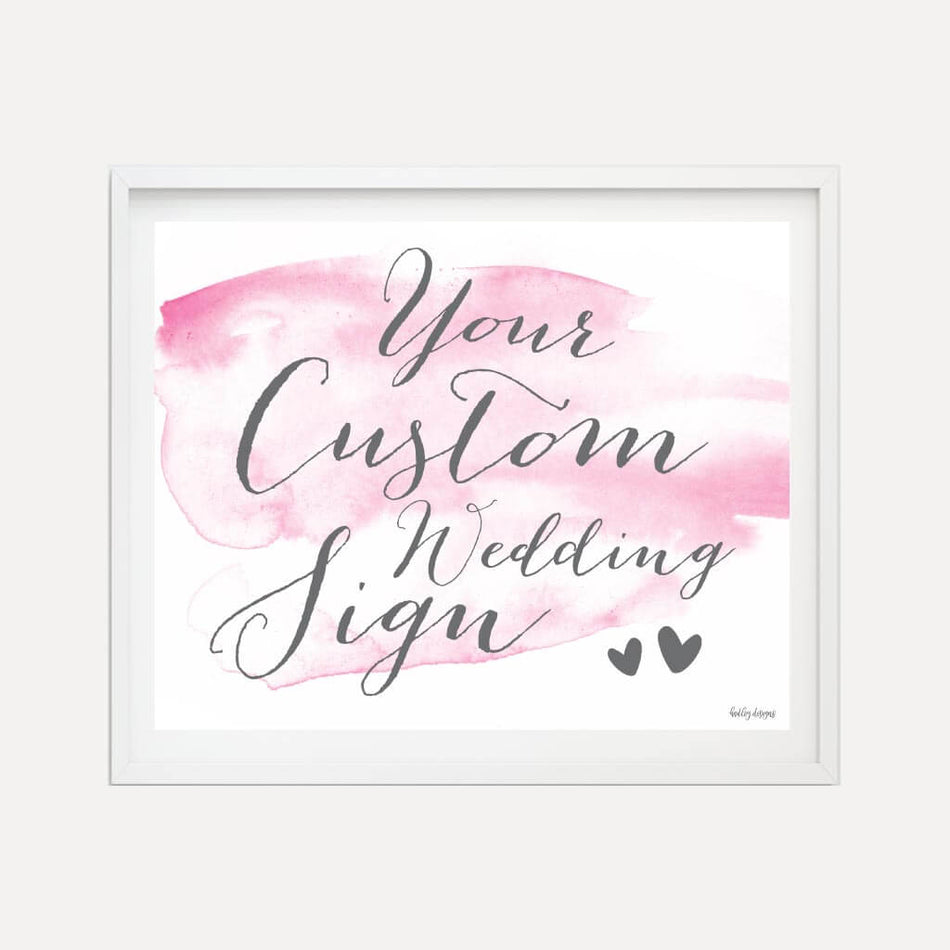 Pink Watercolor Splash Wedding Custom Sign Printable Template