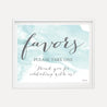 Teal Watercolor Splash Wedding Favors Sign Printable Template